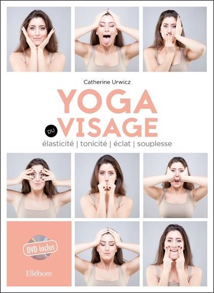 Emprunter Yoga du visage. Elasticité, tonicité, éclat, souplesse, avec 1 DVD livre