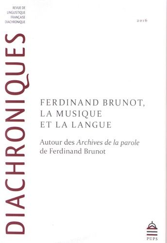 Emprunter FERDINAND BRUNOT, LA MUSIQUE ET LA LANGUE - AUTOUR DES  ARCHIVES DE LA PAROLE  DE FERDINAND BRUNOT livre