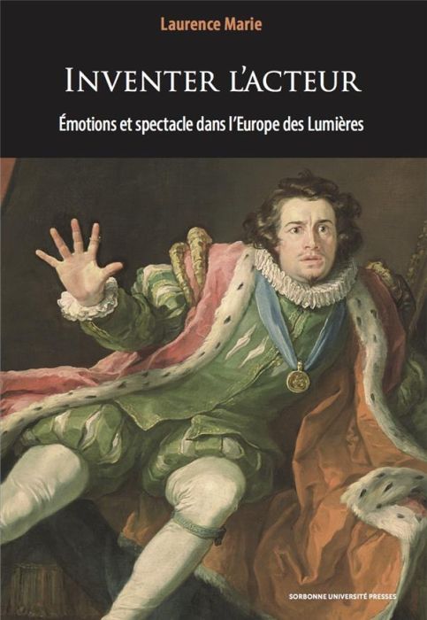 Emprunter Inventer l'acteur. Emotions et spectacle dans l'Europe des Lumières livre