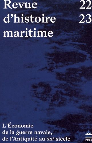 Emprunter Revue d'histoire maritime N° 22-23 : L'économie de la guerre navale, de l'Antiquité au XXe siècle livre