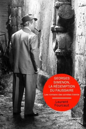 Emprunter Georges Simenon, la rédemption du faussaire. Les romans des années trente livre