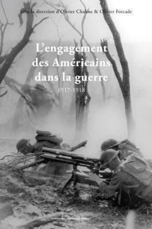 Emprunter L'engagement des Américains dans la guerre en 1917-1918. La Fayette, nous voilà ! livre