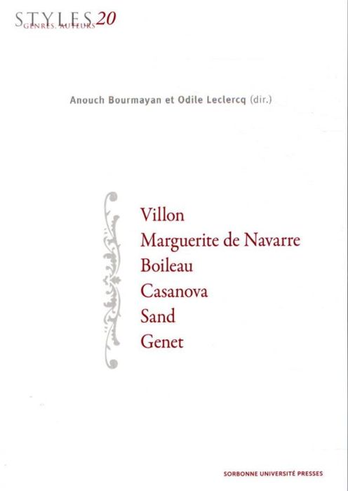 Emprunter Styles, genres, auteurs N° 20 : Villon, Marguerite de Navarre, Boileau, Casanova, Sand, Genet livre