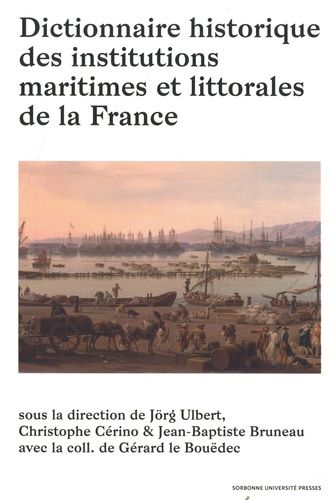 Emprunter Dictionnaire historique des institutions maritimes et littorales de la France livre