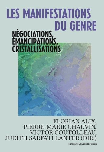 Emprunter Les manifestations du genre. Négociations, émancipations, cristallisations livre