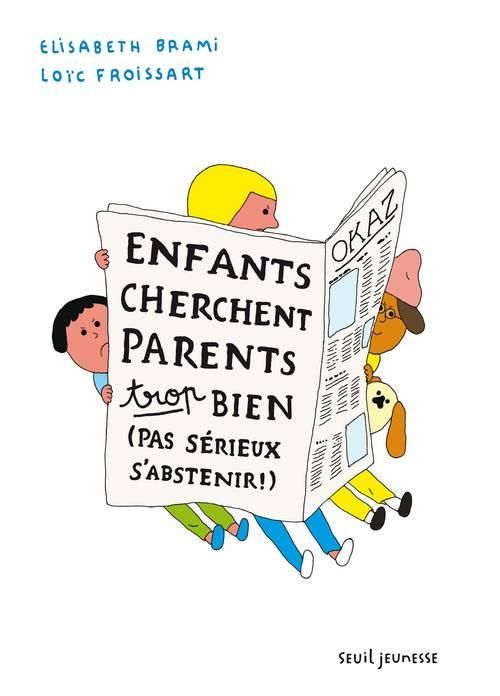 Emprunter Enfants cherchent parents trop bien (pas sérieux s'abstenir) livre