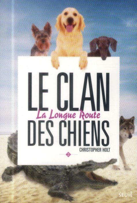 Emprunter Le clan des chiens Tome 3 : La longue route livre