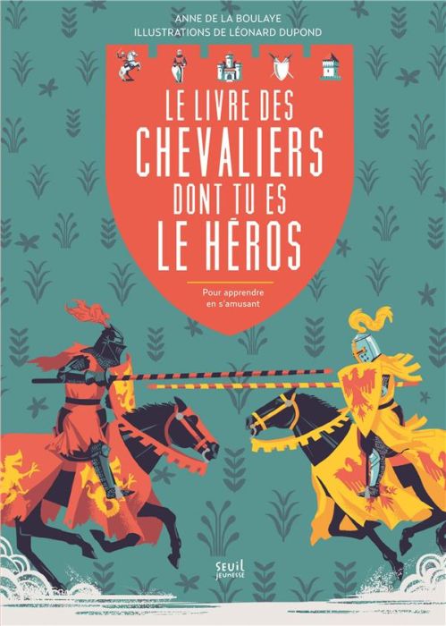 Emprunter Le livre des chevaliers dont tu es le héros. Pour apprendre en s'amusant livre