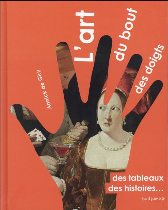 Emprunter L'art du bout des doigts. Des tableaux, des histoires... livre