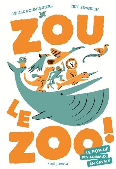 Emprunter Zou le zoo ! Le pop-up des animaux en cavale livre