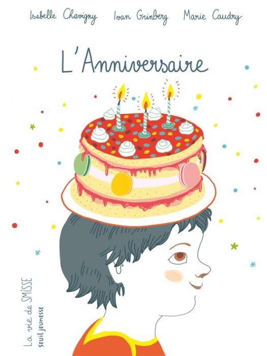 Emprunter L'anniversaire. La vie de Smisse livre