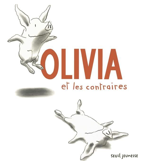 Emprunter Olivia et les contraires livre