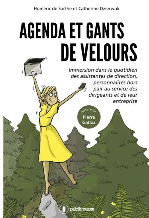 Emprunter Agenda et gants de velours. Immersion dans le quotidien des assistantes de direction, personnalités livre