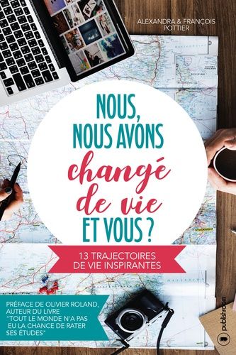 Emprunter Nous, nous avons changé de vie, et vous ? 13 trajectoire de vie inspirantes livre