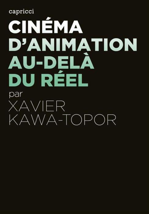 Emprunter Cinéma d'animation, au-delà du réel livre