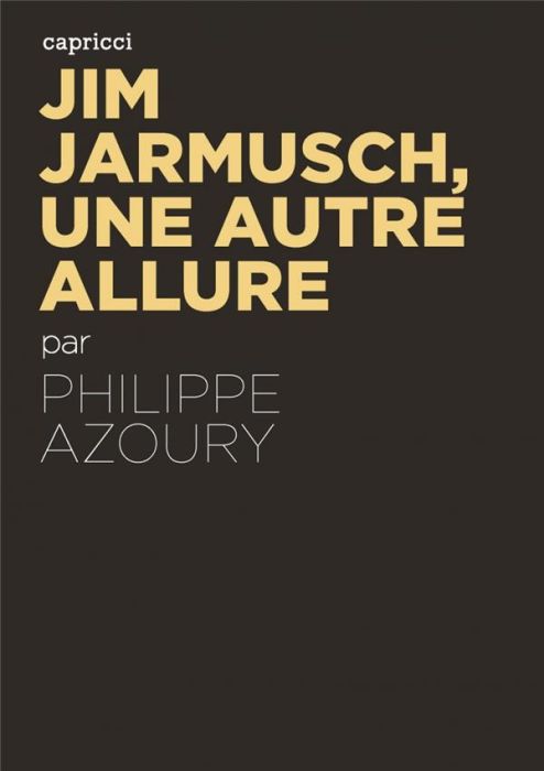 Emprunter Jim Jarmusch, une autre allure livre