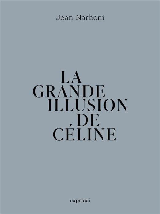 Emprunter LA GRANDE ILLUSION DE CELINE livre