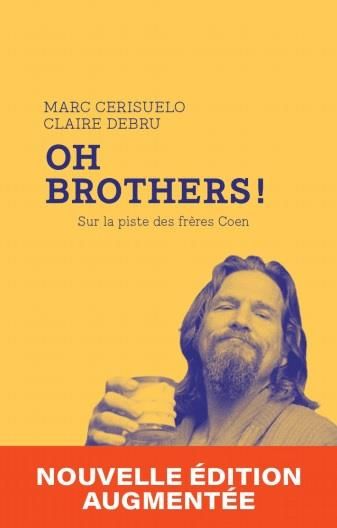 Emprunter Oh Brothers ! - Sur la piste des frères Coen livre