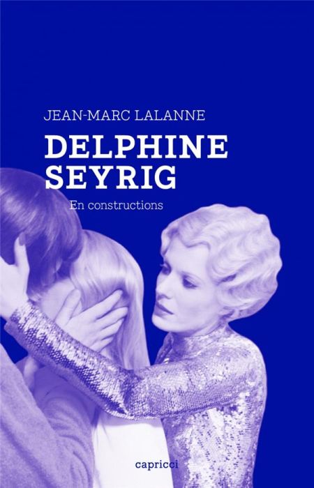 Emprunter Delphine Seyrig. En constructions livre