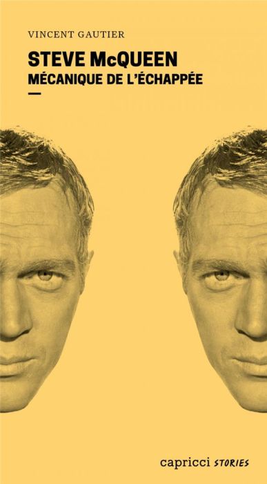 Emprunter Steve McQueen. Mécanique de l'échappée livre