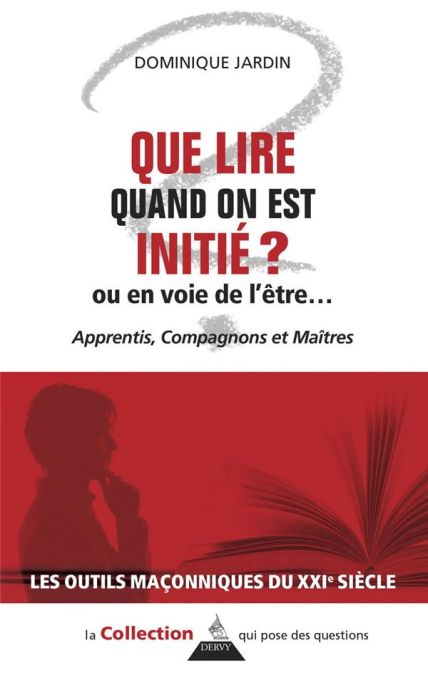 Emprunter Que lire quand on est initié ? Ou en voie de l'être... Apprentis, compagnons et maître livre