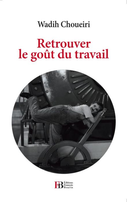 Emprunter Retrouver le goût du travail livre