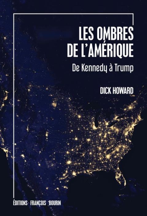 Emprunter Les ombres de l'Amérique. De Kennedy à Trump livre