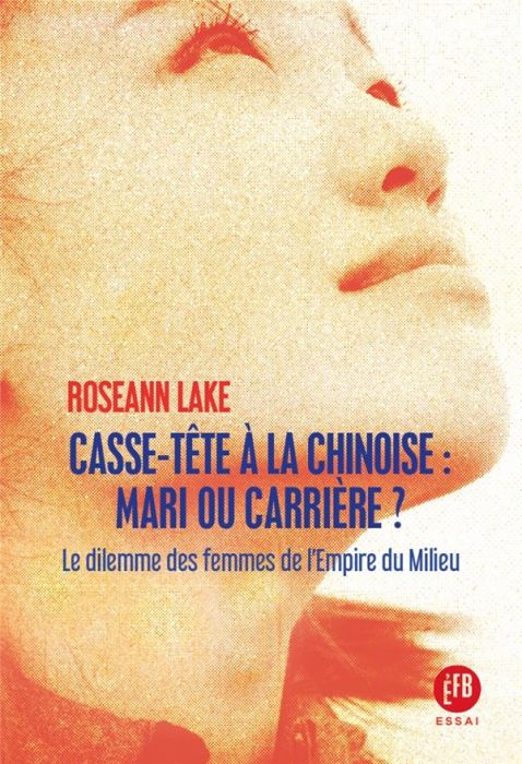 Emprunter Casse-tête à la chinoise : mari ou carrière ? Le dilemme des femmes de l'empire du Milieu livre