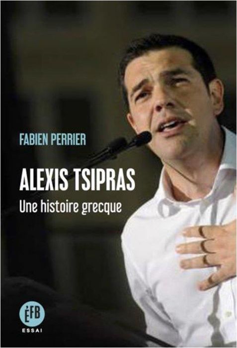 Emprunter Alexis Tsipras. Une histoire grecque livre