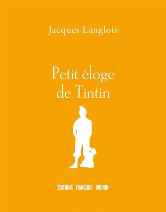 Emprunter Petit éloge de Tintin livre