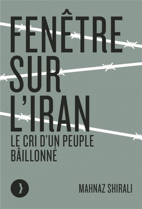 Emprunter Fenêtre sur l'Iran. Le cri d'un peuple bâillonné livre