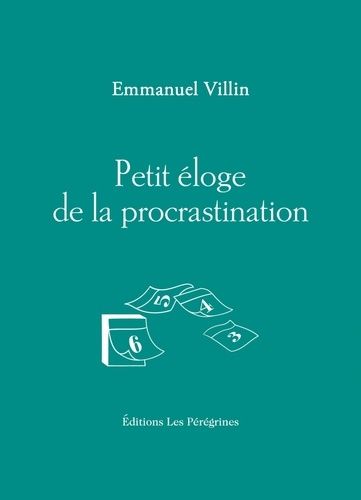 Emprunter Petit éloge de la procrastination livre