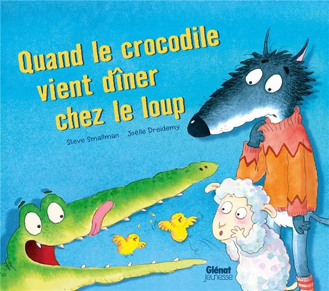 Emprunter Quand le crocodile vient dîner chez le loup livre