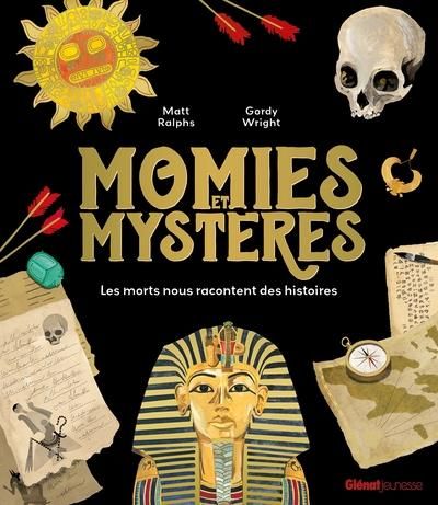 Emprunter Momies et mystères. Les morts nous racontent des histoires livre