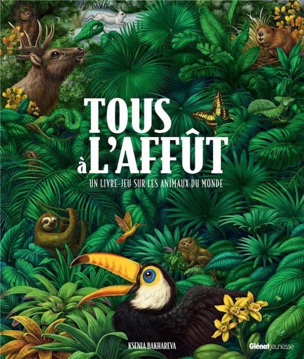 Emprunter Tous à l'affût. Un livre-jeu sur les animaux du monde livre