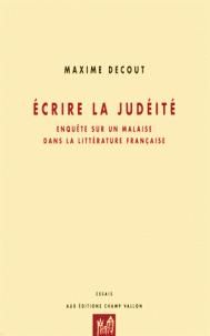 Emprunter ECRIRE LA JUDEITE - ENQUETE SUR UN MALAISE... livre