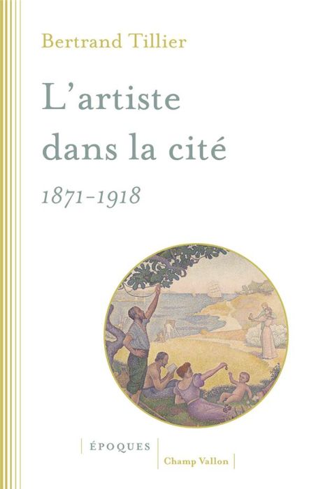 Emprunter L'ARTISTE DANS LA CITE 1871-1918 livre