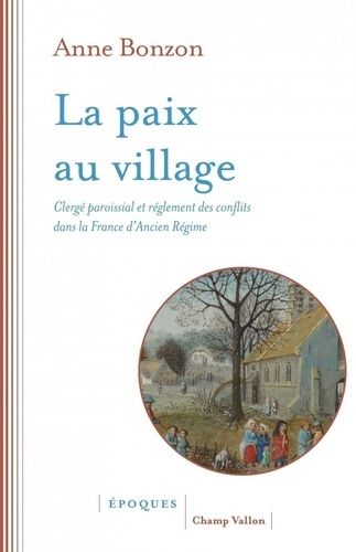 Emprunter La paix au village - Clergé paroissial et règlement des conf. CLERGÉ PAROISSIAL ET RÈGLEMENT DES CON livre