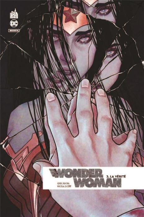 Emprunter Wonder Woman Rebirth Tome 3 : La vérité (1re partie) livre