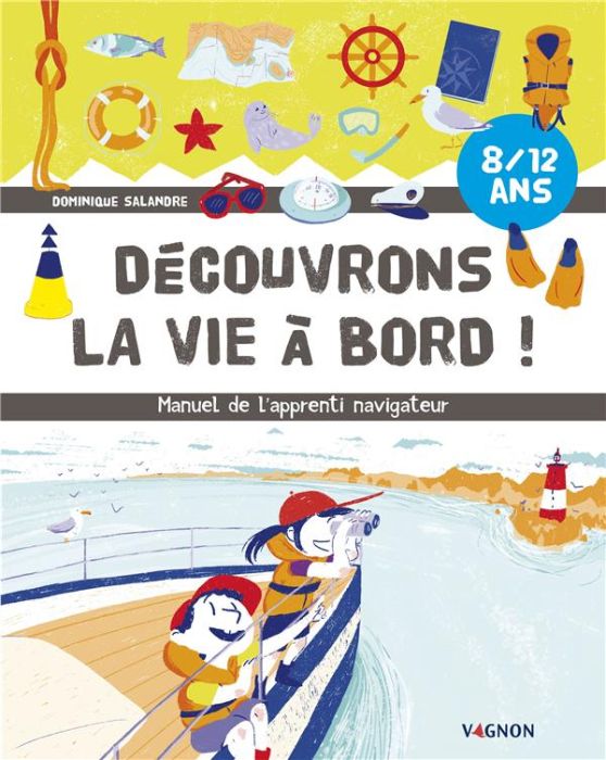 Emprunter Decouvrons la vie à bord ! . Manuel de l'apprenti navigateur livre