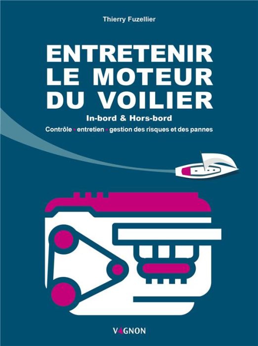 Emprunter Entretenir le moteur du voilier. In-bord & Hors-bord livre