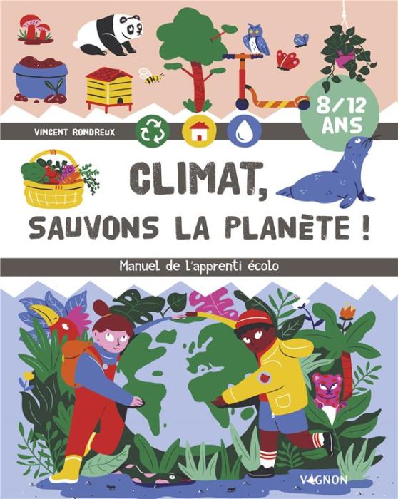 Emprunter Climat, sauvons la planète ! Manuel de l'apprenti écolo livre