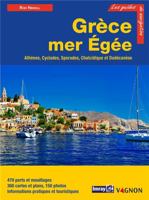 Emprunter Grèce mer Egée. Athènes, Cyclades, Sporades, Chalcidique et Dodécanèse, 3e édition livre