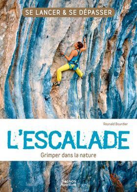 Emprunter L'escalade. Grimper dans la nature livre