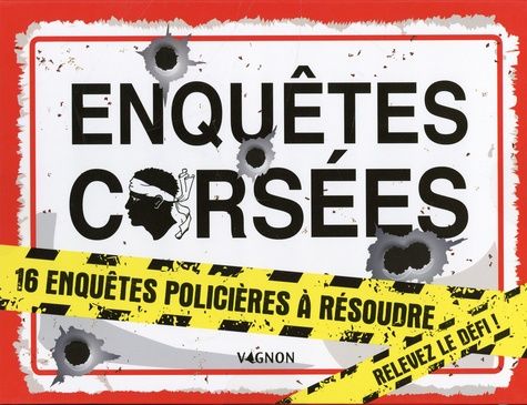 Emprunter Enquêtes corsées. 16 enquêtes policières à résoudre livre