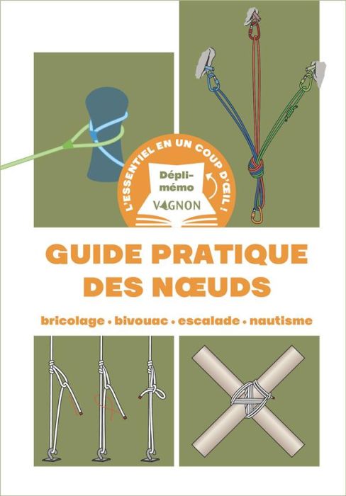 Emprunter Guide pratique des noeuds. Bricolage - Bivouac - Escalade - Nautisme livre