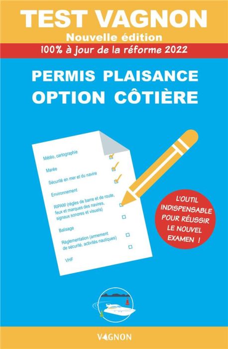 Emprunter Test Vagnon Permis Plaisance option côtière. 100% à jour de l'examen officiel, Edition 2022 livre