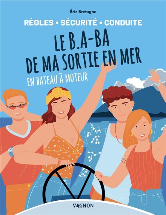 Emprunter Le B.A-BA de ma sortie en mer en bateau à moteur. Règles, sécurité, conduite livre