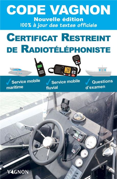 Emprunter Code Vagnon. Certificat restreint de radiotéléphoniste livre