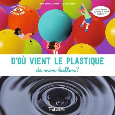 Emprunter D'où vient le plastique de mon ballon ? livre